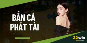 Bắn Cá Phát Tài