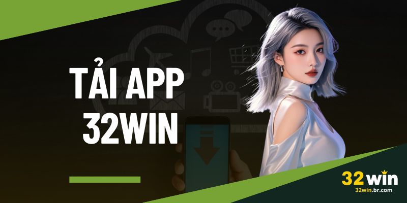 Tải App 32WIN